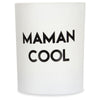 "Mommy - Maman Cool" Candle- belledesoiree.com